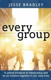 Every Group: A united initiative to follow Jesus and be on mission together in our daily lives