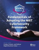 Fundamentals of Adopting the Nist Cybersecurity Framework: Part of the Create, Protect, and Deliver Digital Business Value Series