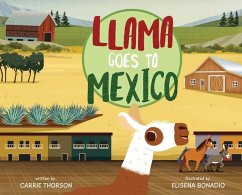 Llama Goes To Mexico - Thorson, Carrie