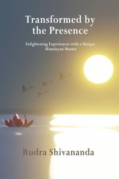 Transformed By The Presence - Shivananda, Rudra