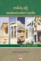 Eskicag Medeniyetleri Tarihi - Memis, Ekrem