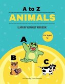 A to Z Animals: Learn My Alphabet Workbook