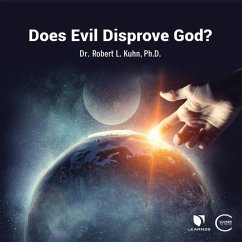 Does Evil Disprove God? - Kuhn, Robert Lawrence