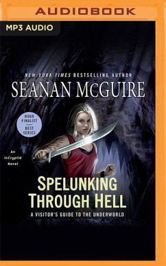 Spelunking Through Hell: A Visitor's Guide to the Underworld - Mcguire, Seanan