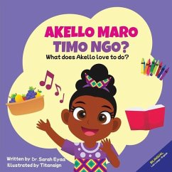 Akello Maro Timo Ngo? What does Akello love to do? - Eyaa, Sarah