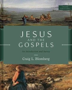 Jesus and the Gospels, Third Edition - Blomberg, Craig L