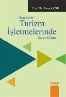 Örneklerle Turizm Isletmelerinde Sorun Cözme - Aksu, Akin