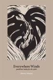 Everywhere Winds: Pandemic Haiku for the Spirit