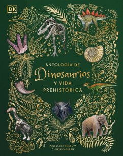 Antología de Dinosaurios Y Vida Prehistórica (Dinosaurs and Other Prehistoric Life) - Chinsamy-Turan, Anusuya
