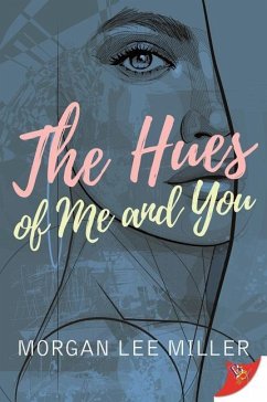 The Hues of Me and You - Miller, Morgan Lee