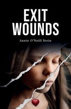 Exit Wounds - Stein, Annie O'Neill