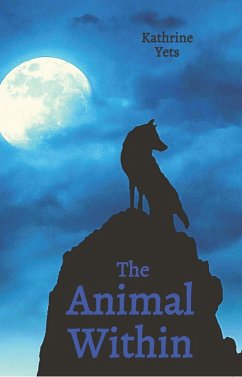 The Animal Within (eBook, ePUB) - Yets, Kathrine