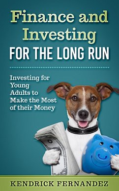 Cover Finance and Investing for the Long Run: Investing for Young Adults to Make the Most of Their Money (eBook, ePUB)
