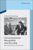 Chruschtschows Westpolitik 1955 bis 1964 (eBook, PDF)