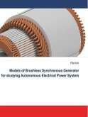 Models of Brushless Synchronous Generator for Studying Autonomous Electrical Power System (eBook, ePUB)