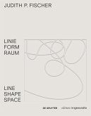 Judith P. Fischer - Linie Form Raum / Line Shape Space (eBook, PDF)
