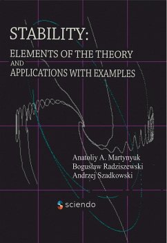 Stability: Elements of the Theory and Applications with Examples (eBook, PDF) - Martynyuk, Anatoliy A.; Radziszewski, Boguslaw; Szadkowski, Andrzej