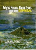 Bright Moons: Black Frost, Book Three: Reprisal (eBook, ePUB)