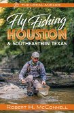 Fly Fishing Houston & Southeastern Texas (eBook, ePUB)