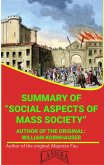 Summary Of &quote;Social Aspects Of Mass Society&quote; By William Kornhauser (UNIVERSITY SUMMARIES) (eBook, ePUB)