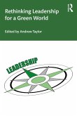 Rethinking Leadership for a Green World (eBook, ePUB)
