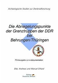 e-documentation / Die Abriegelungspunkte der Grenztruppen der DDR bei Behrungen/Thüringen