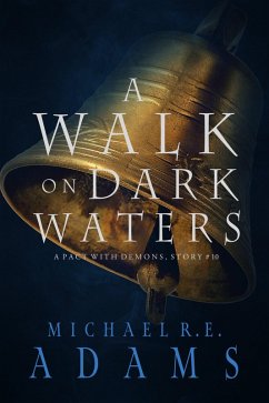 Cover A Walk on Dark Waters (A Pact with Demons, Story #10) (eBook, ePUB)