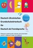 Deutsch-Ukrainisches Grundschulwörterbuch für Deutsch als Fremdsprache