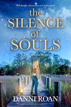 The Silence of Souls (A Jessie Whyne Mystery, #2) (eBook, ePUB) - Roan, Danni