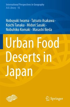 Urban Food Deserts in Japan - Iwama, Nobuyuki;Asakawa, Tatsuto;Tanaka, Koichi