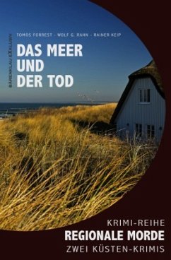 Das Meer und der Tod - Regionale Morde: 2 Küsten-Krimis - Forrest, Tomos;Rahn, Wolf G.;Keip, Rainer