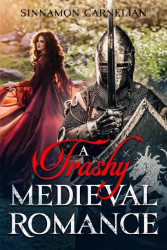 Cover A Trashy Medieval Romance (eBook, ePUB)