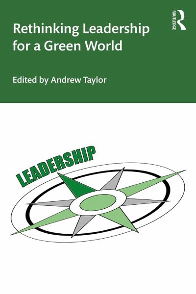 Rethinking Leadership for a Green World (eBook, PDF) Rethinking Leadership for a Green World (eBook, PDF)