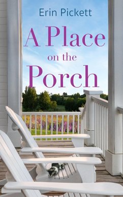 A Place on the Porch (eBook, ePUB) - Pickett, Erin A Place on the Porch (eBook, ePUB) - Pickett, Erin