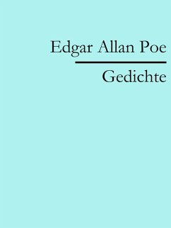 Edgar Allan Poe: Gedichte (eBook, ePUB) - Poe, Edgar Allan