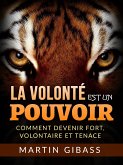 La volonté est un Pouvoir (Traduit) (eBook, ePUB)