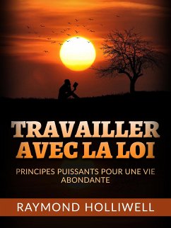 Travailler avec la Loi (Traduit) (eBook, ePUB) - Holliwell, Raymond