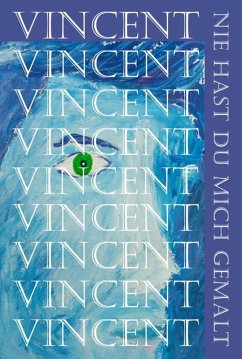 Vincent, nie hast du mich gemalt (eBook, ePUB) - Vargard, Askson