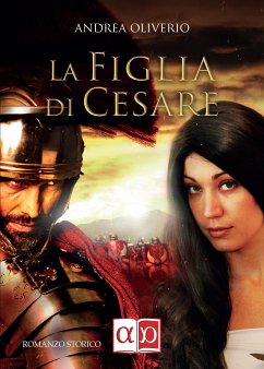 La Figlia di Cesare (eBook, ePUB) - Oliverio, Andrea