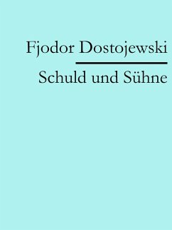 Schuld und Sühne (eBook, ePUB) - Dostojewski, Fjodor