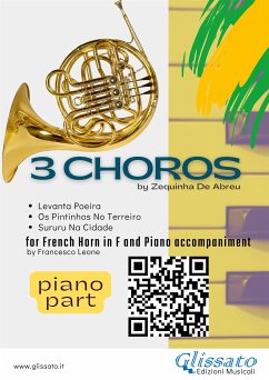 Piano accompaniment part: 3 Choros by Zequinha De Abreu for Horn and Piano (fixed-layout eBook, ePUB) - de Abreu, Zequinha
