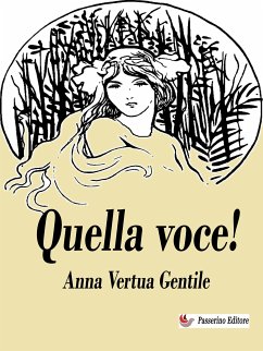 Quella voce! (eBook, ePUB) - Gentile Vertua, Anna