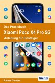 Das Praxisbuch Xiaomi Poco X4 Pro 5G - Anleitung für Einsteiger (eBook, PDF)