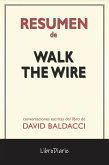 Walk The Wire de David Baldacci: Conversaciones Escritas (eBook, ePUB)