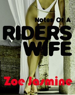 Notes of a Rider’s Wife (eBook, ePUB) - Jasmine, Zoe