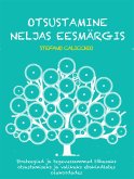 Otsustamine neljas eesmärgis (eBook, ePUB)