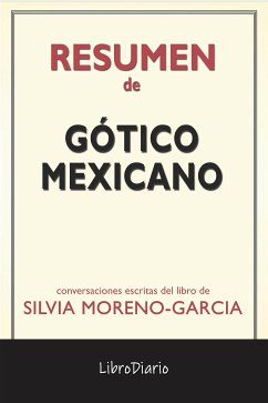 Gótico Mexicano de Silvia Moreno-Garcia: Conversaciones Escritas (eBook, ePUB) - LibroDiario