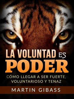 La Voluntad es Poder (Traducido) (eBook, ePUB) - Gibass, Martin