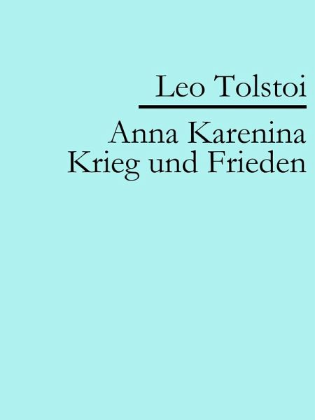 Anna Karenina Krieg und Frieden (eBook, ePUB) Anna Karenina Krieg und Frieden (eBook, ePUB)