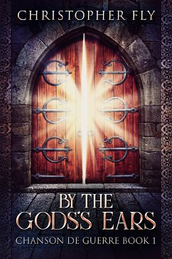 By The Gods's Ears (eBook, ePUB) - Fly, Christopher